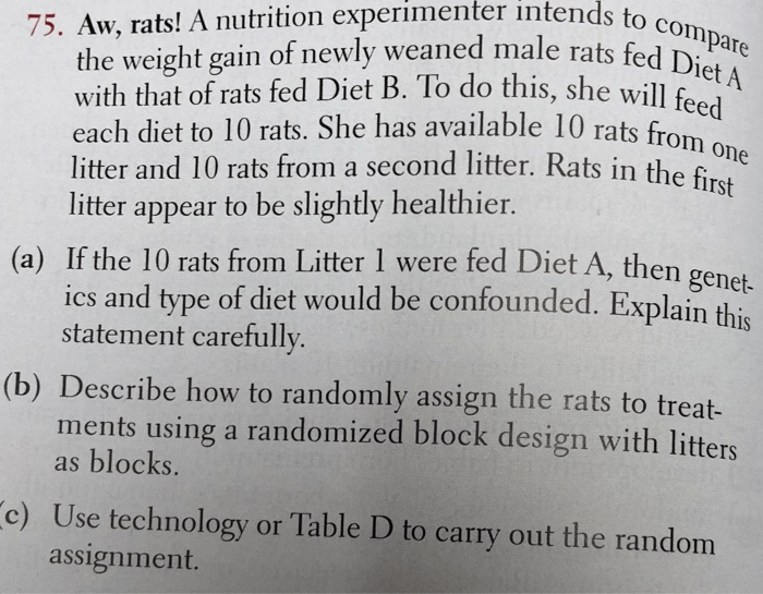 A nutrition experimenter intends to compare