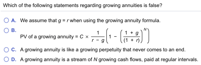 Which of the following is true about a growing annuity